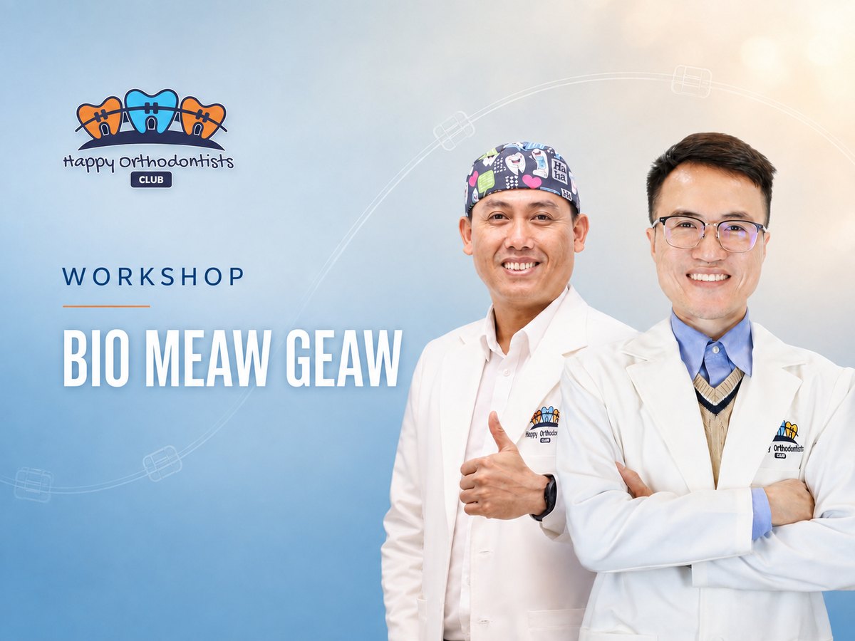Workshop Chỉnh nha Bio MEAW – GEAW