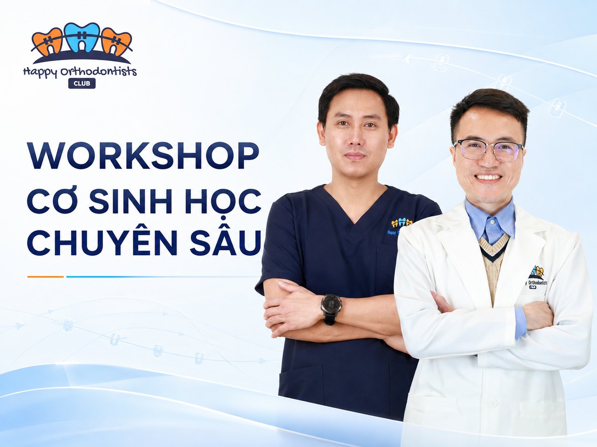 Workshop Chỉnh nha Cơ Sinh Học chuyên sâu